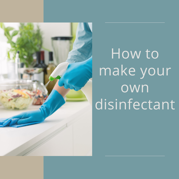 How to make your own disinfectant